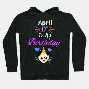 april 17 st is my birthday Hoodie